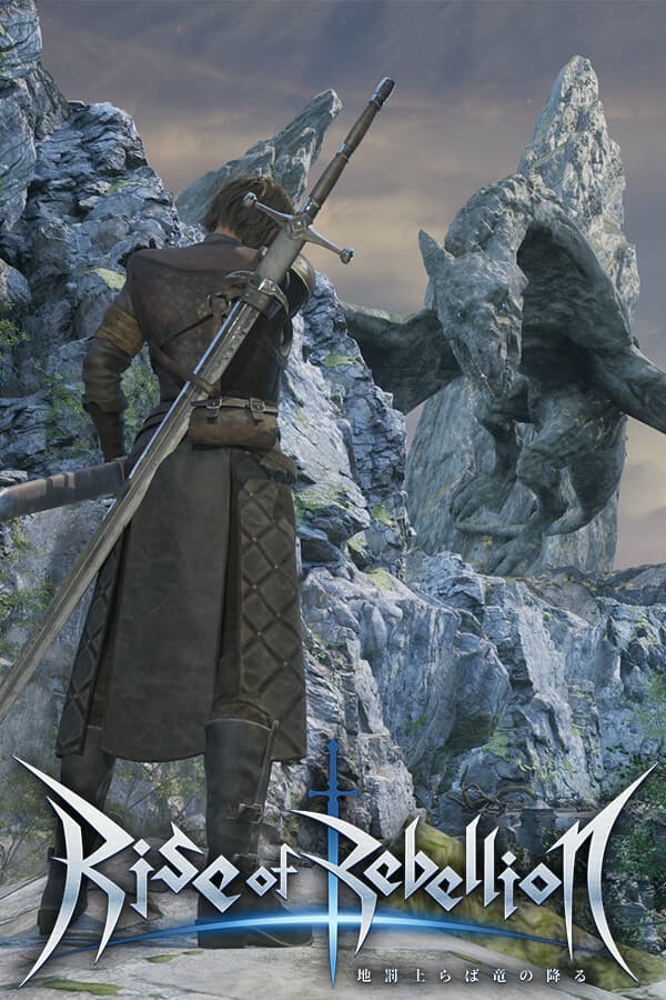 Rise of Rebellion～地罰上らば竜の降る～