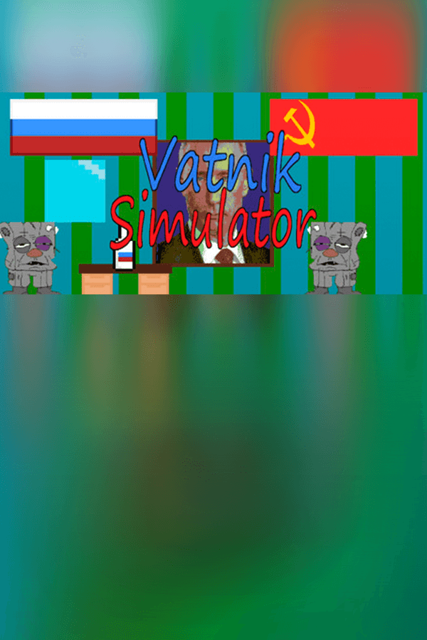 Vatnik Simulator - A Russian Patriot Game
