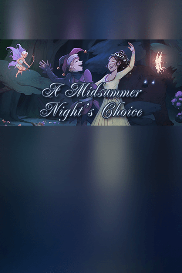 A Midsummer Night's Choice