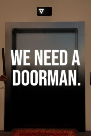 We need a doorman.