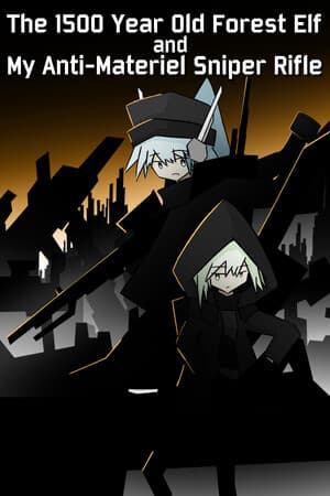 The 1500 Year Old Forest Elf and My Anti-Materiel Sniper Rifle