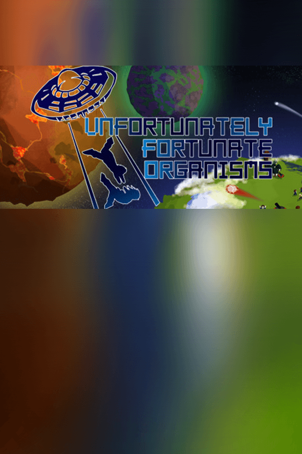 UFO - Unfortunately Fortunate Organisms