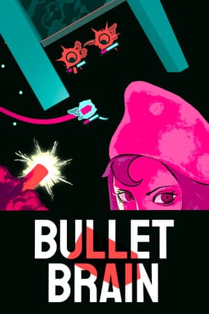 Bullet Brain