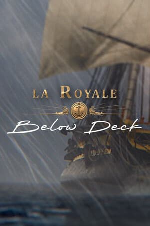 La Royale : Below Deck