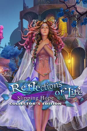 Reflections of Life: Slipping Hope Collector's Edition