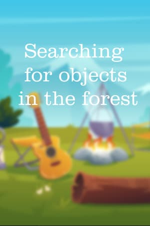 Searching for objects in the forest