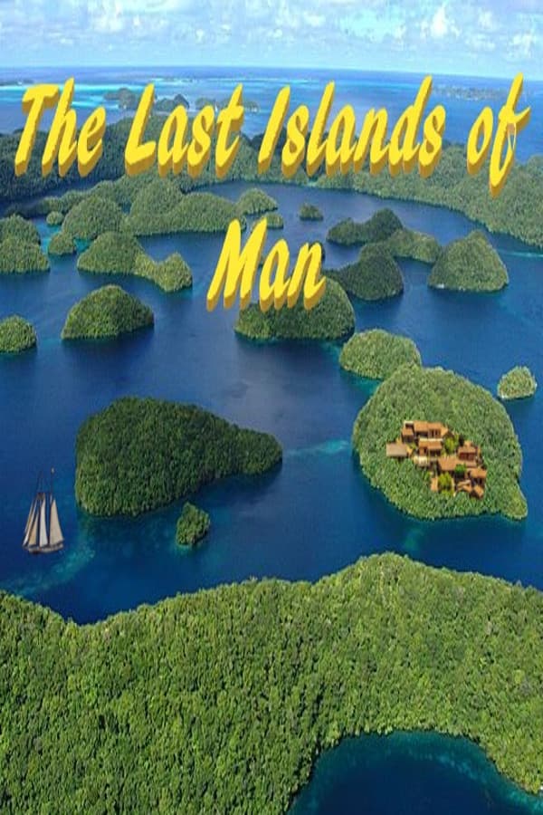 The Last Islands of Man