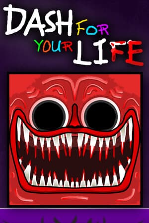 Dash For Your Life