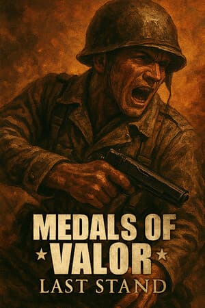 Medals Of Valor: Last Stand