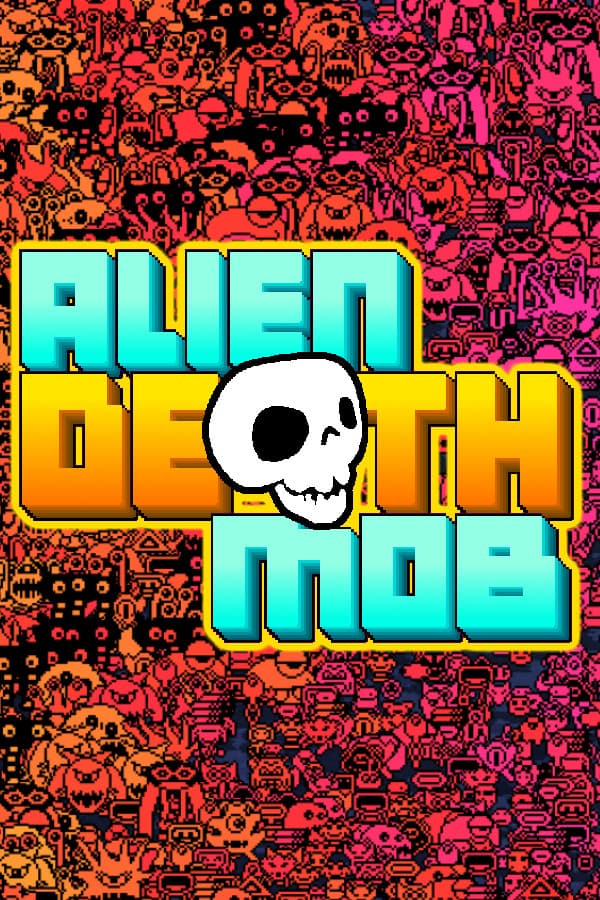 Alien Death Mob