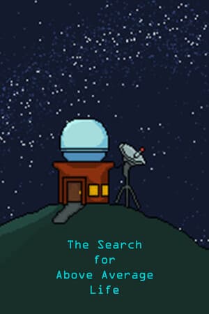 The Search For Above Average Life