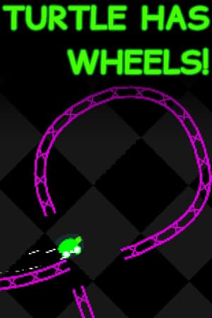TURTLE HAS WHEELS