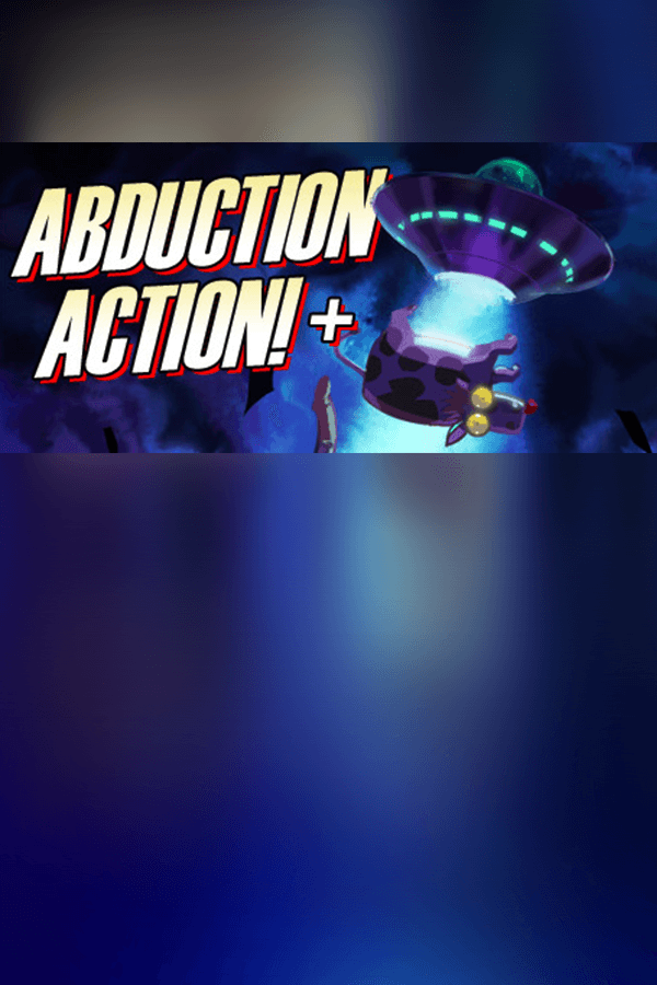 Abduction Action! Plus