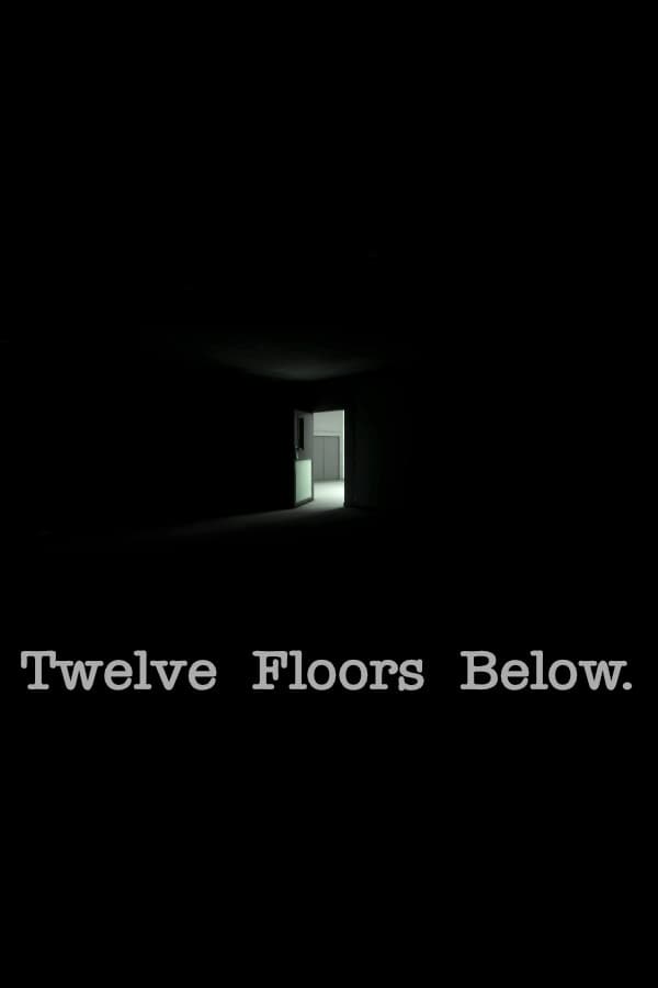 Twelve Floors Below.