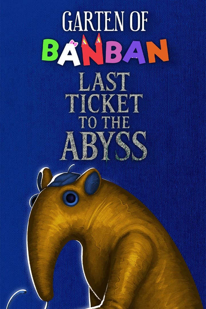 Garten of Banban: Last Ticket to the Abyss