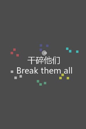 Break them all