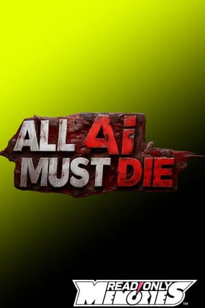 All AI Must Die (Read Only Memories ii)