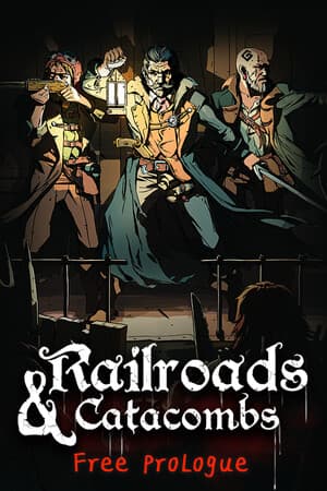 Railroads & Catacombs: Prologue