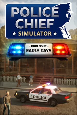 Police Chief Simulator: Prologue - Early Days