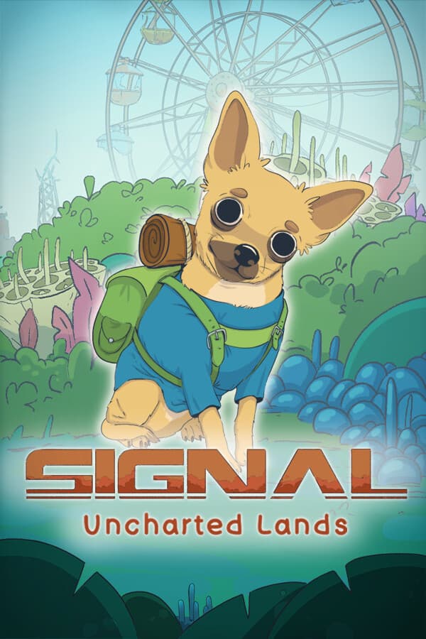 SIGNAL: Uncharted Lands