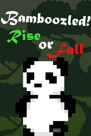 Bamboozled! - Rise or Fall