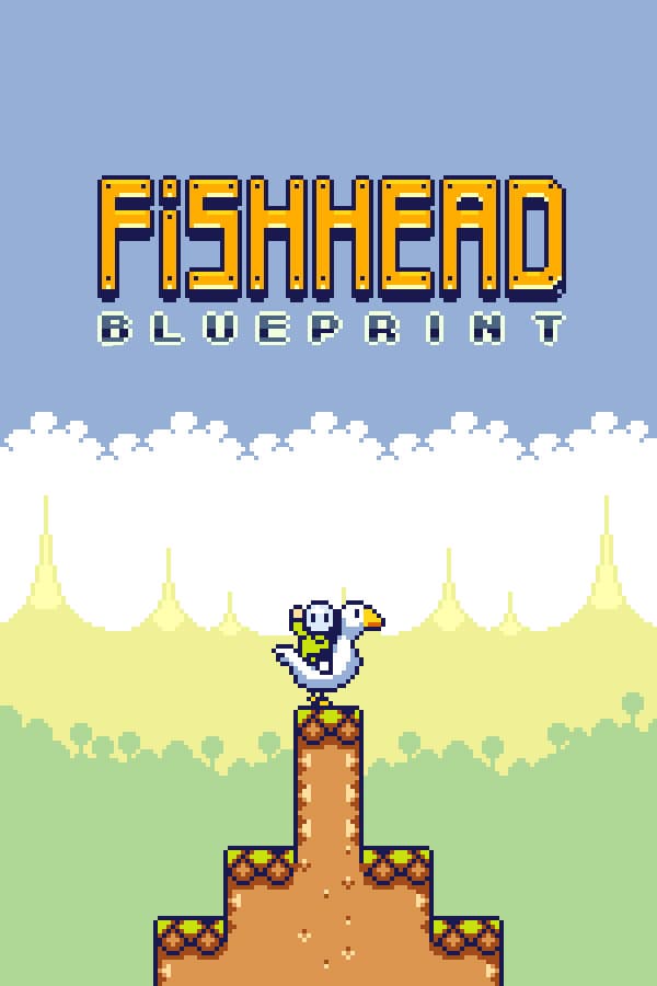 Fishhead: Blueprint
