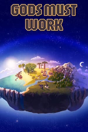 Gods Must Work
