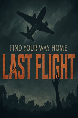 Find Your Way Home: Last Flight