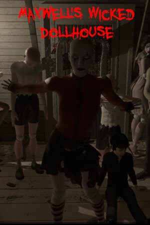 Maxwell's Wicked Dollhouse