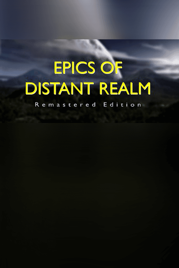 Epics Of Distant Realm: Remastered Edition