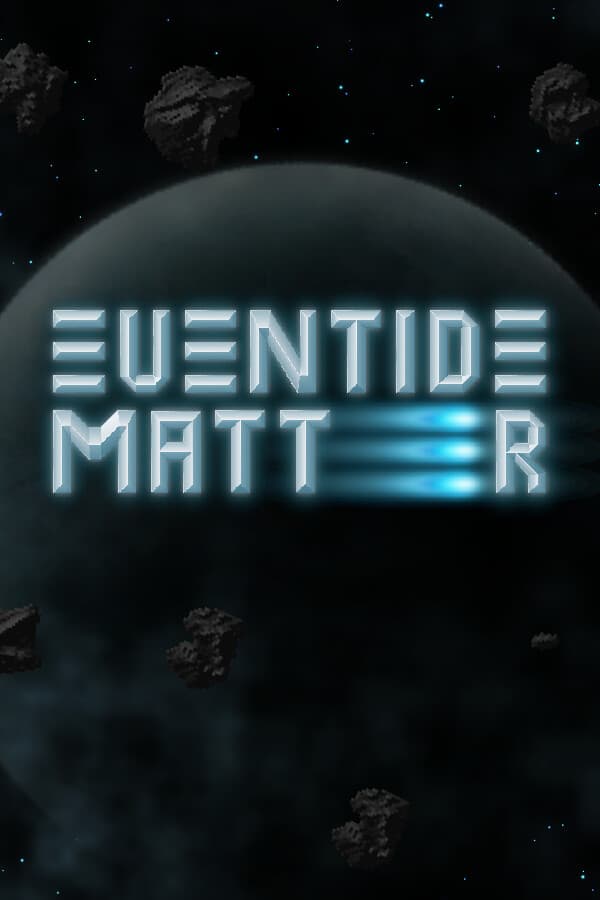 Eventide Matter