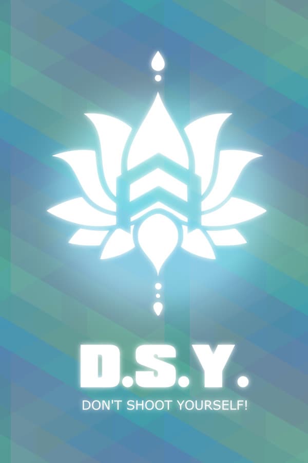 DSY: Don't Shoot Yourself