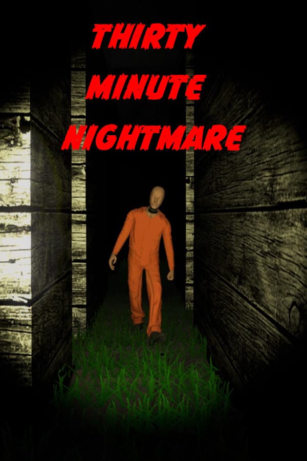 Thirty Minute Nightmare