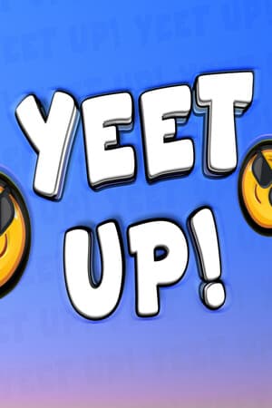Yeet Up!