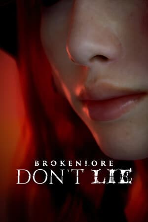 BrokenLore: DON’T LIE
