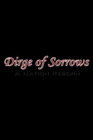 Dirge of Sorrows: A Nation Reborn
