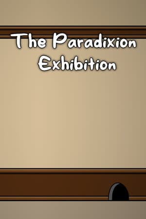The Paradixion: Exhibition