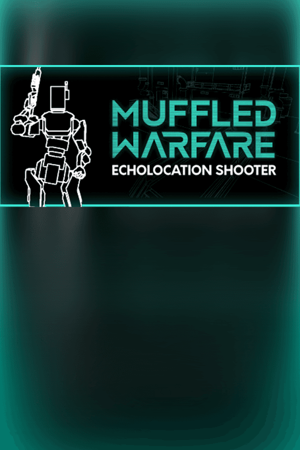 Muffled Warfare - Echolocation Shooter