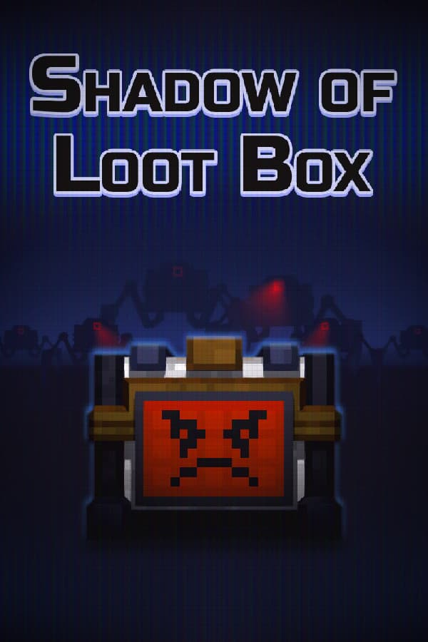 Shadow of Loot Box