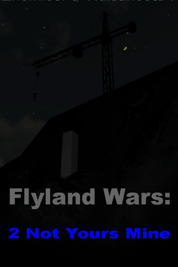 Flyland Wars: 2 Not Yours Mine