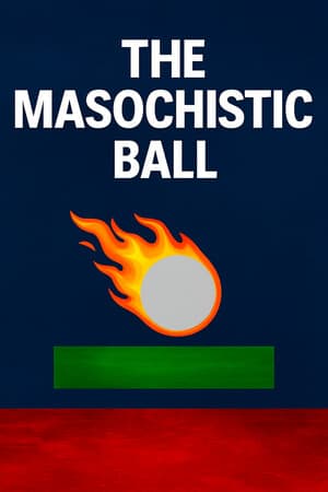 The Masochistic Ball