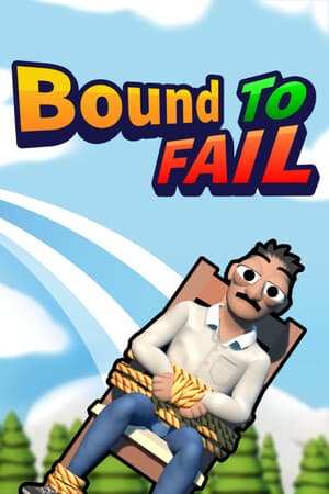 Bound To Fail