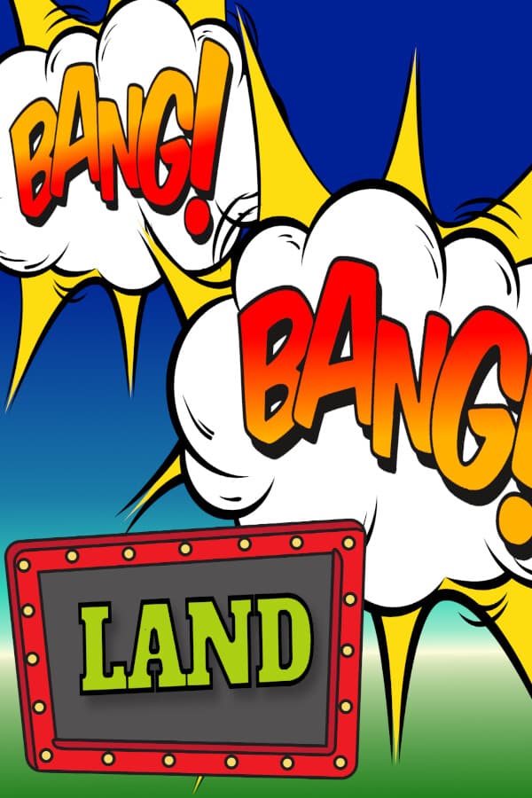 Bang Bang Land