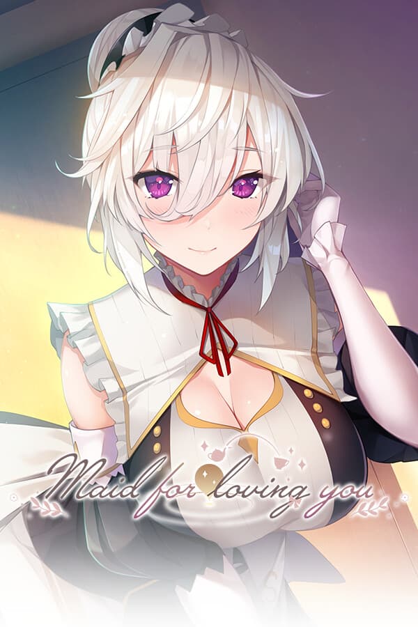 Maid for Loving You