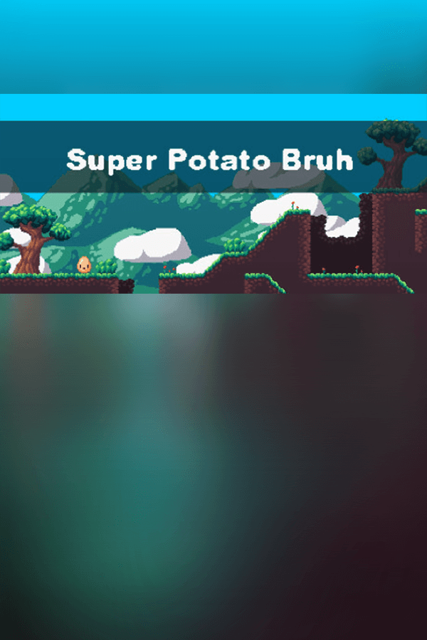 Super Potato Bruh