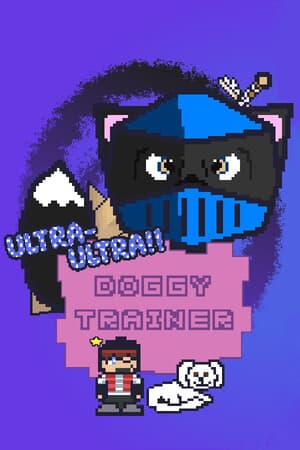 Ultra-Ultra Doggy Trainer!!