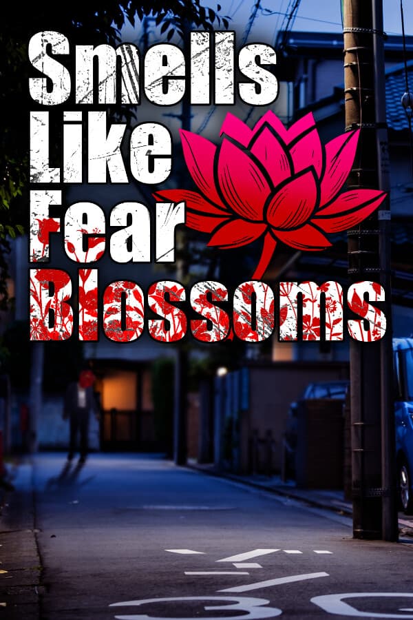 Smells Like Fear Blossoms