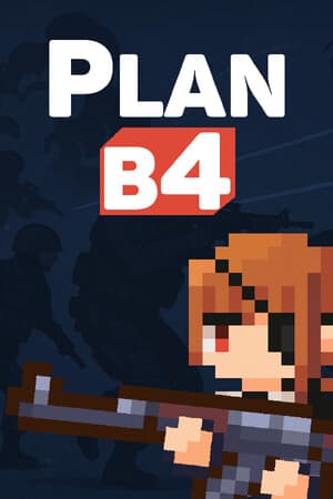 Plan B4: Proceed with the Plan A