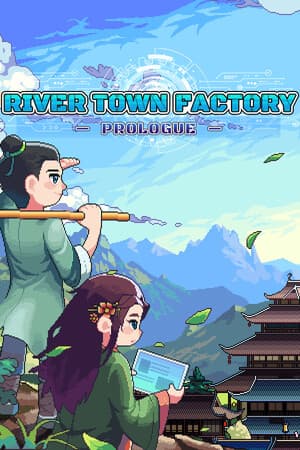 River Town Factory: Prologue