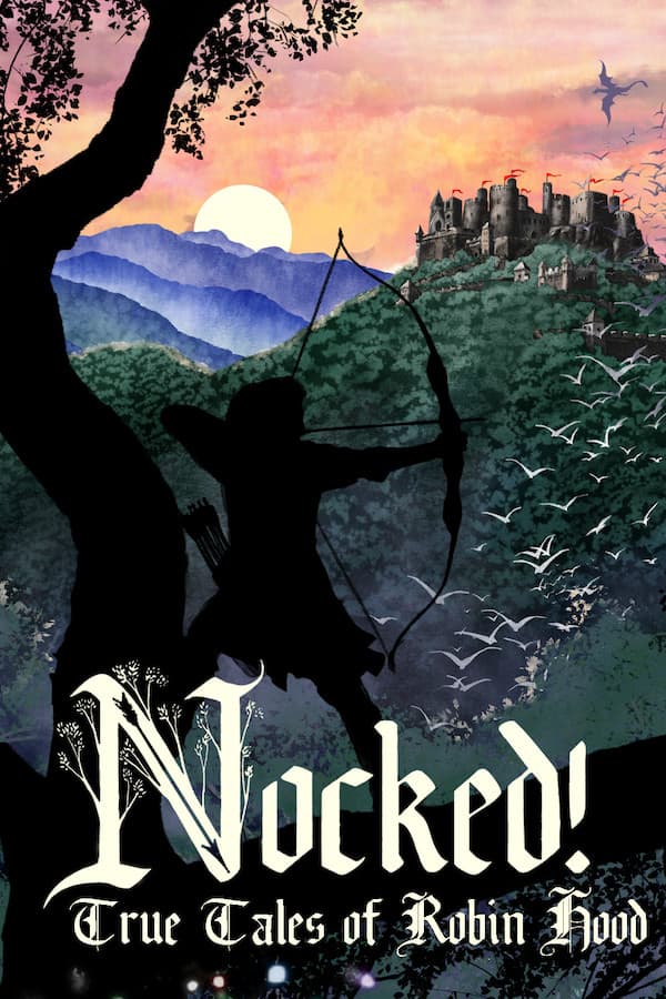 Nocked! True Tales of Robin Hood